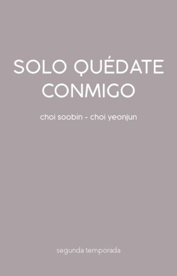 Solo Quedate Conmigo » Yeonjun, Soobin Y Tú [2]