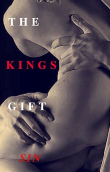 The Kings Gift ~sin