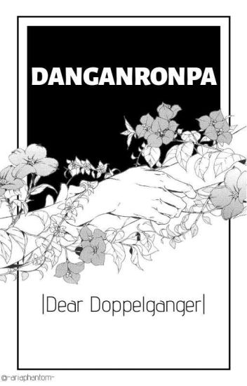 Danganronpa |dear Doppelganger| (cerrado)