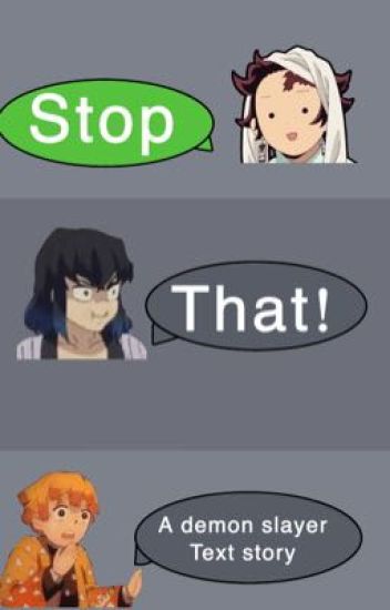 Stop That! (a Demon Slayer Text Story)