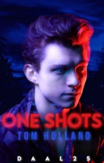 ||one Shots|| Tom Holland Y Peter Parker