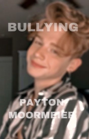 Bullying|payton Moormeier|terminada