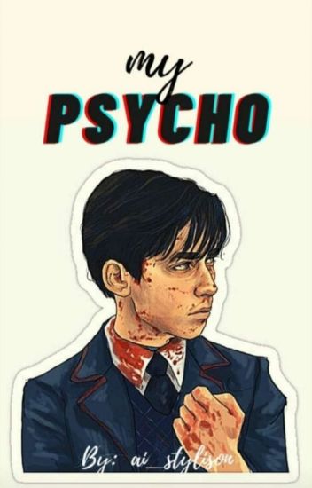 My Psycho ( N°5 & You )
