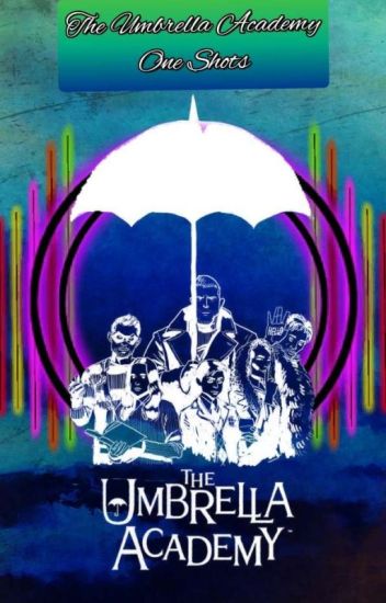 Umbrella Academy (one Shots)