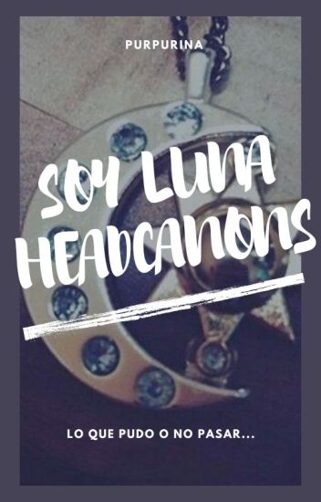 Soy Luna Headcanons