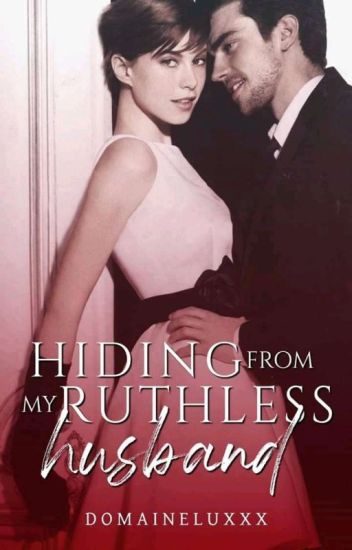 Hiding From My Ruthless Husband [slow Update]