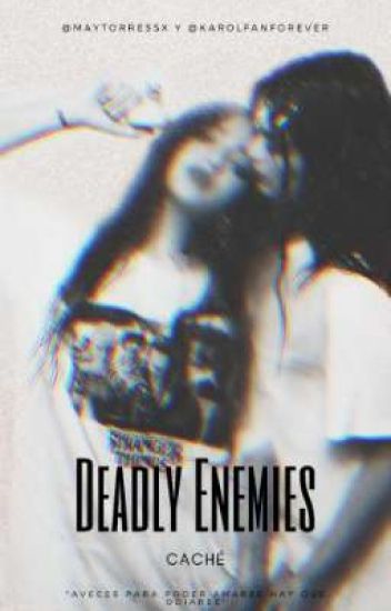 Deadly Enemies | Caché