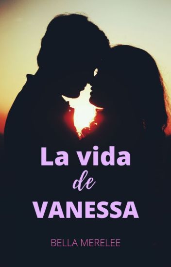 La Vida De Vanessa (actualizo Los Días Jueves - En Abril)