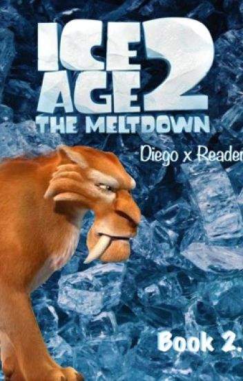 [ice Age] Diego X Reader Book 2.