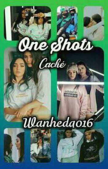 One Shots | Caché |