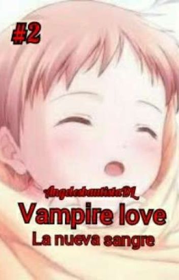 Vampire Love <<la Nueva Sangre>>