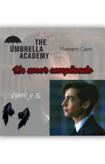 Un Amor Complicado / The Umbrella Academy