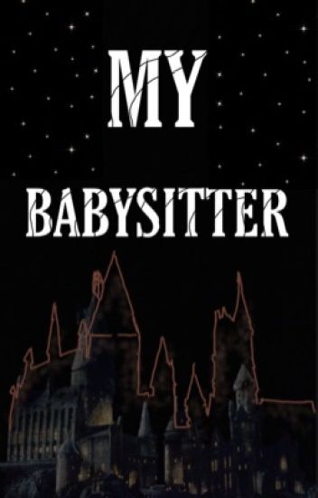 *-my Babysitter-*/mattheo Riddle (+18)