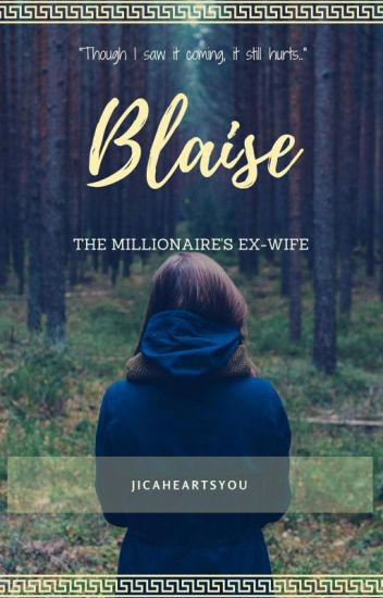 Blaise: The Millionaire's Ex-wife