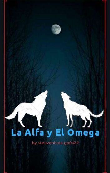 La Alfa Y El Omega (en Proceso)