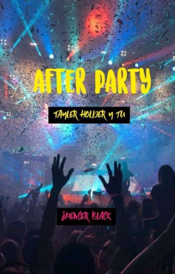 After Party Tayler Holder Y Tu (#2 Tiktok Story)