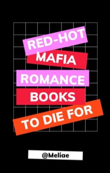Red Hot Mafia Romance Books To Die For