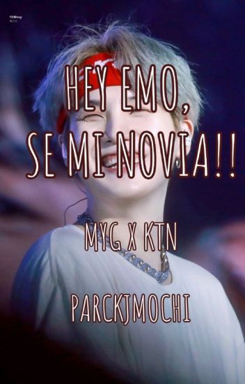 Cancelada-hey Emo, Se Mi Novia!!-myg X Ktn