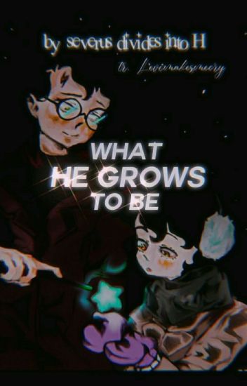 What He Grows To Be | Tomarry ✦ Traducción