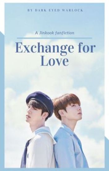 Exchange For Love (kookjin)