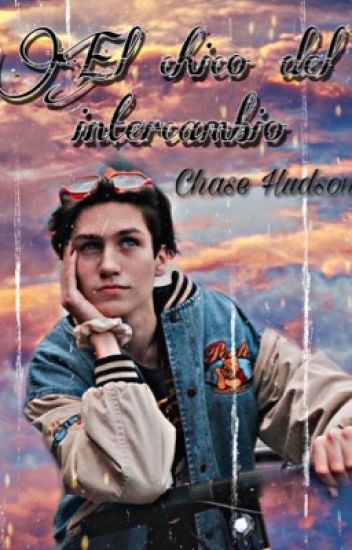 El Chico Del Intercambio/ Chase Hudson