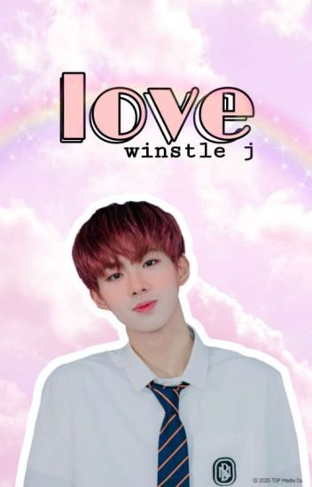 Love[winstle J]