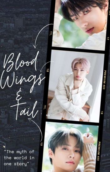 Blood, Wings & Tail. || Lee Know, Hyunjin & Felix.