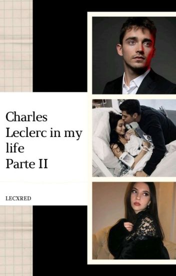 Charles Leclerc In My Life - Parte Ii {concluída}