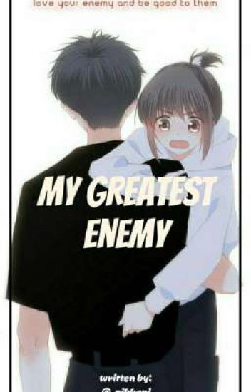 My Greatest Enemy