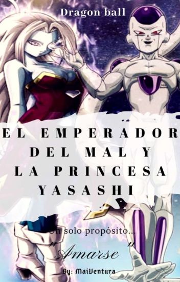 >el Emperador Del Mal Y La Princesa Yasashi < {freezer} (pausada)