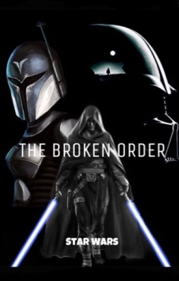 Star Wars: The Broken Order