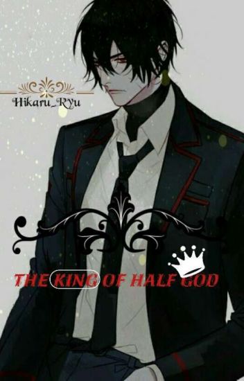 The King Of Half God