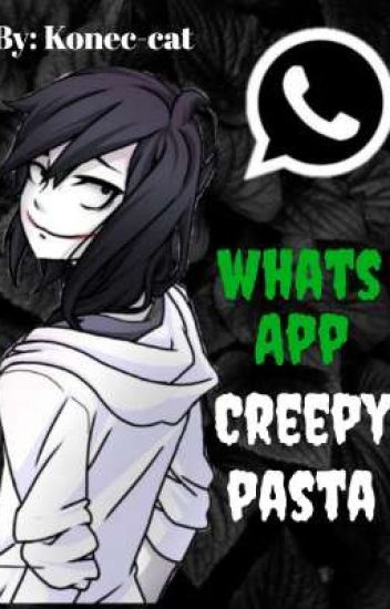 Whatsapp Creepypasta :)
