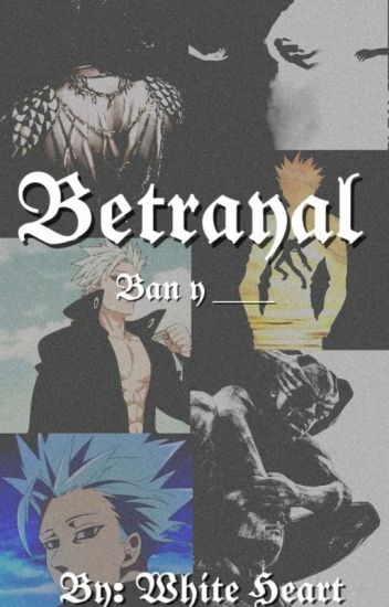 Betrayal (ban Y Tú) ||nnt||