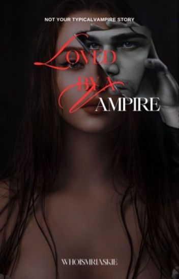 Loved By A Vampire