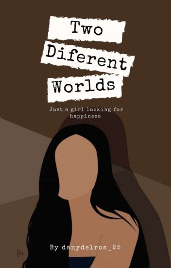 Two Differents Worlds (español)