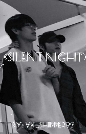 Silent Night (+18) (kookv)