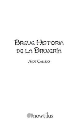 Historia Breve De La Brujería. 