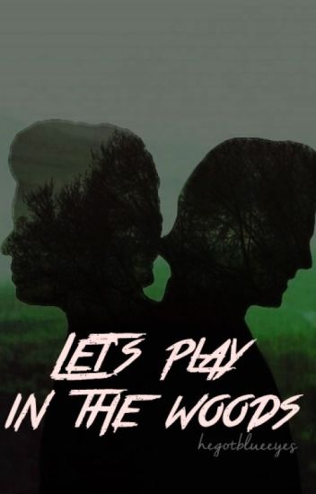 Let's Play In The Woods (larry Stylinson) [terminada]
