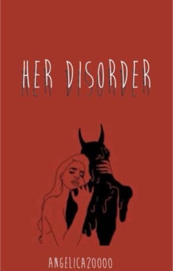Her Disorder