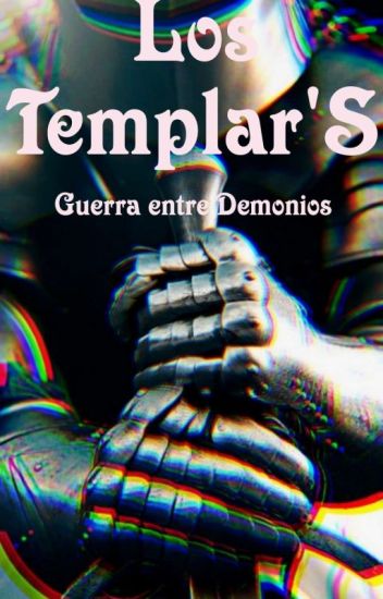 Los Templar's Guerra Entre Demonios