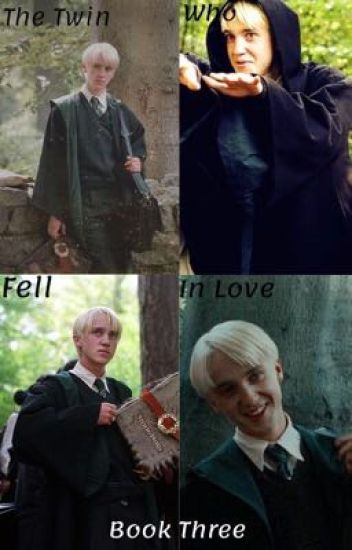 The Twin Who Fell In Love ~ Book 3 Draco Malfoy