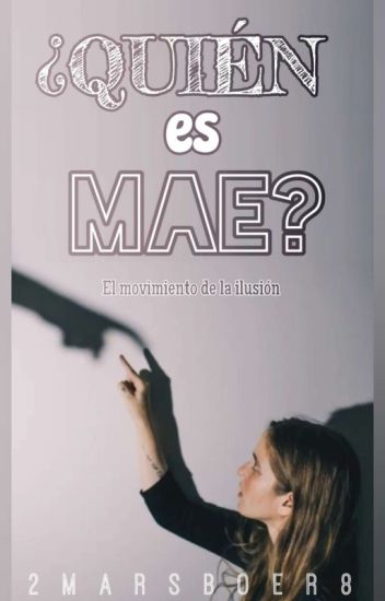 ¿quién Es Mae?