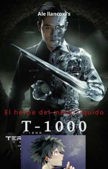 El Heroe Del Metal Liquido, T-1000