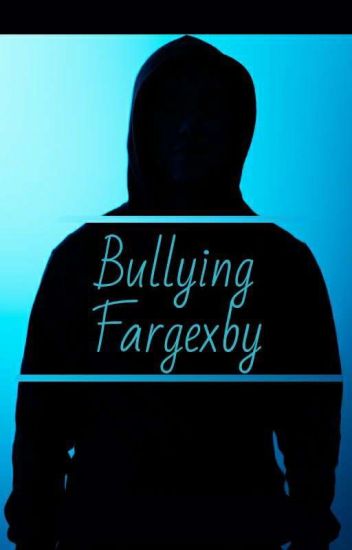 Bullying [fargexby][karmalandau]