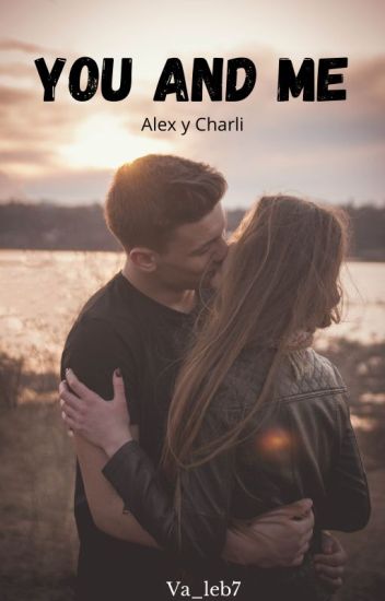 You And Me (alex Y Charli)