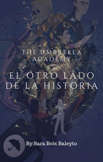 The Umbrella Academy (el Otro Lado De La Historia) /terminada/