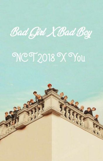 Bad Girl X Bad Boy | Nct 2018 X You [✔]