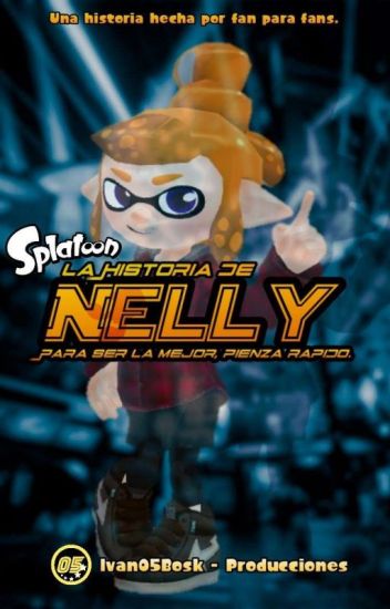 La Historia De Nelly La Inkling Velocista - Una Historia De Splatoon