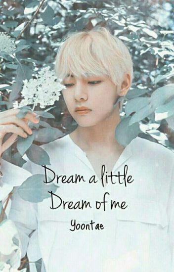 ❝dream A Little, Dream Of Me.❞ | Yoontae |
